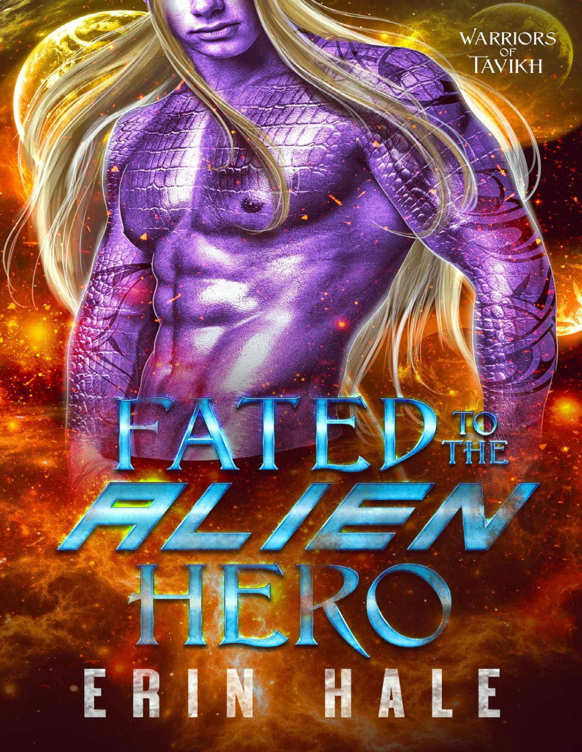 Fated To The Alien Hero A Fated Mates Alien Romance Warriors Of Tavikh 7 Erin Hale