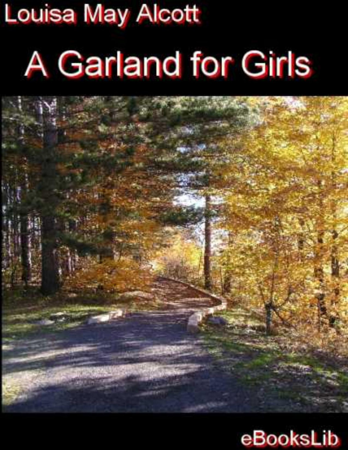 A Garland For Girls Louisa May Alcott