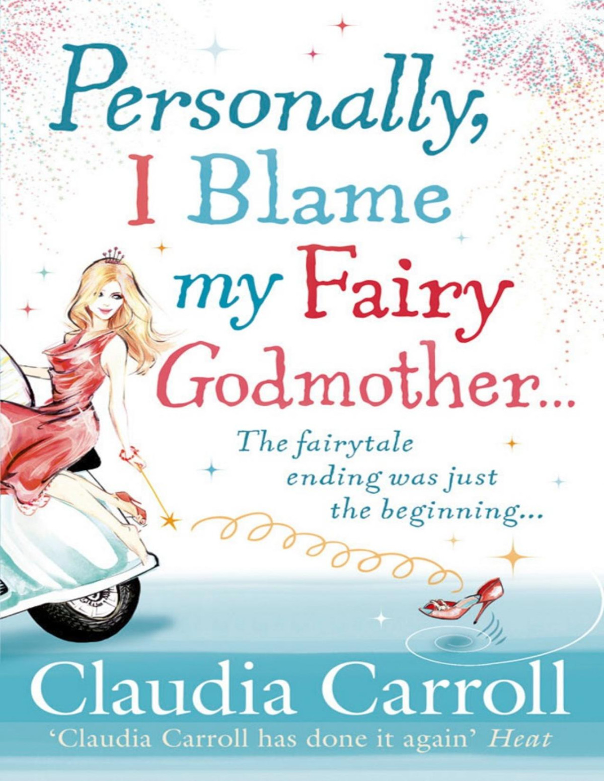 Personally I Blame My Fairy Godmother Claudia Carroll