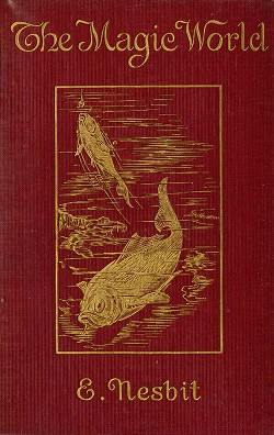The Magic World E Nesbit