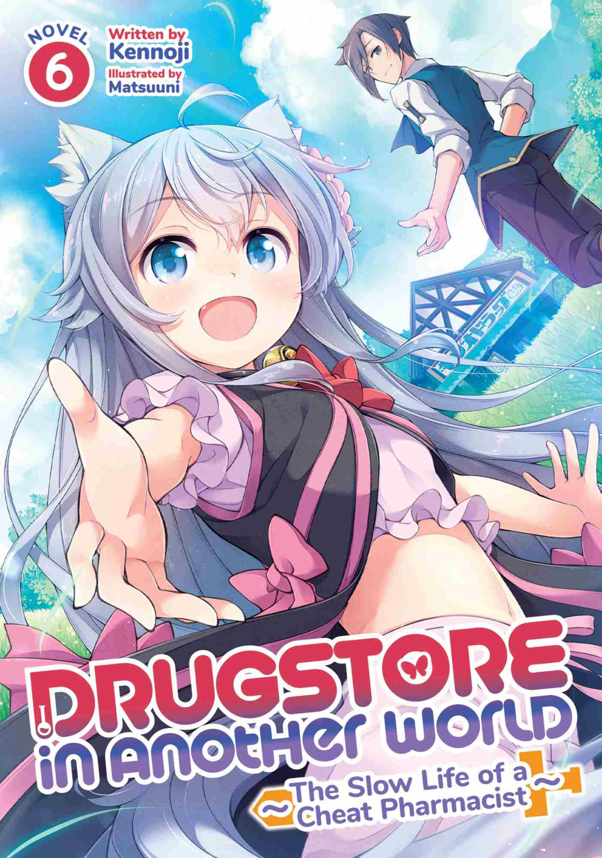Drugstore In Another World The Slow Life Of A Cheat Pharmacist Vol 6 Kennoji