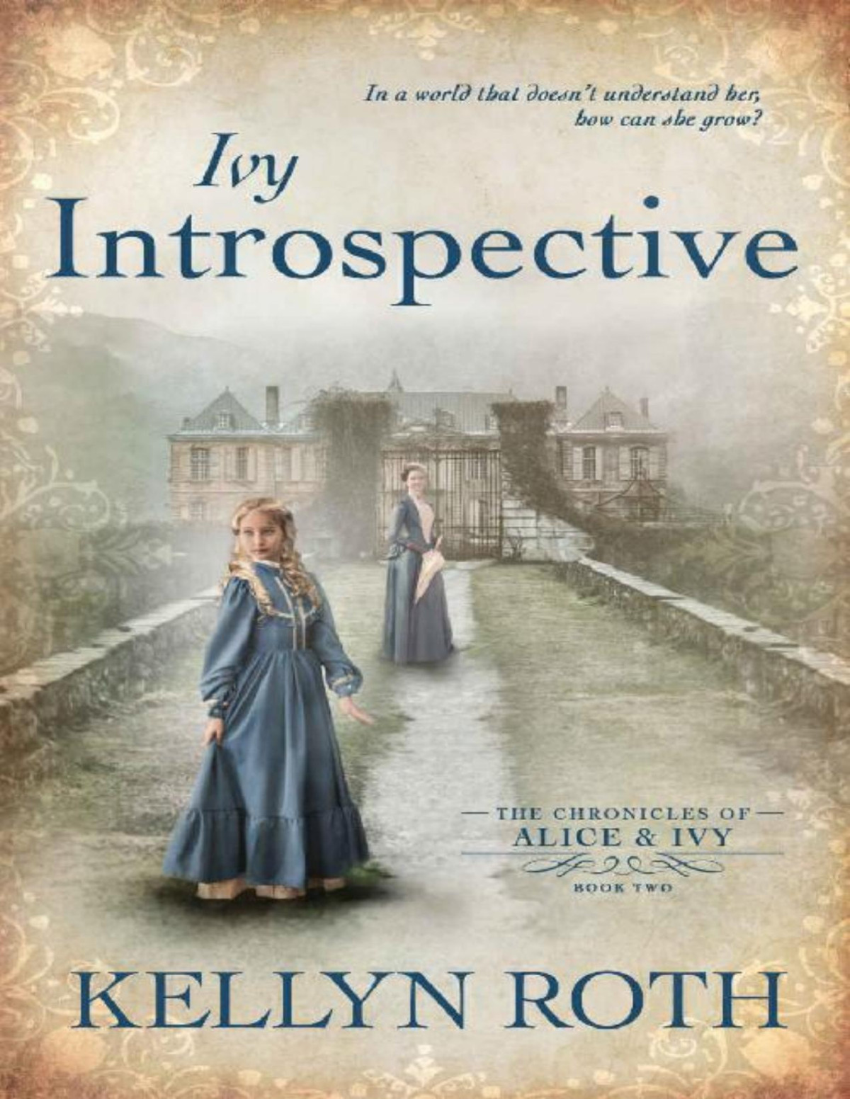 Ivy Introspective The Chronicles Of Alice And Ivy Book 2 Kellyn Roth