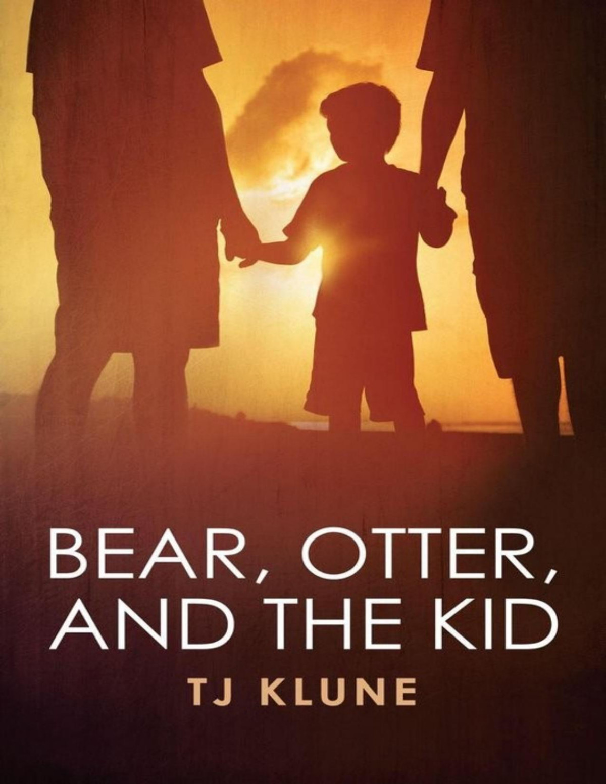 Bear Otter And The Kid Chronicles 1 Bear Otter And The Kid Tj Klune