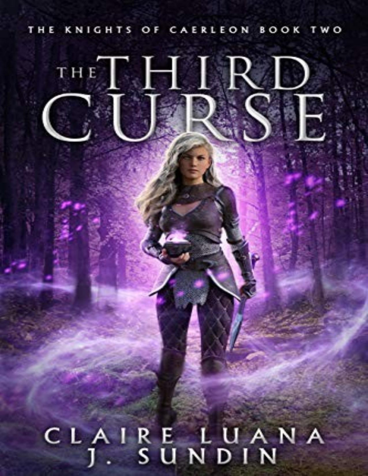 Knights Of Caerleon 2 The Third Curse Claire Luana Jesikah Sundin