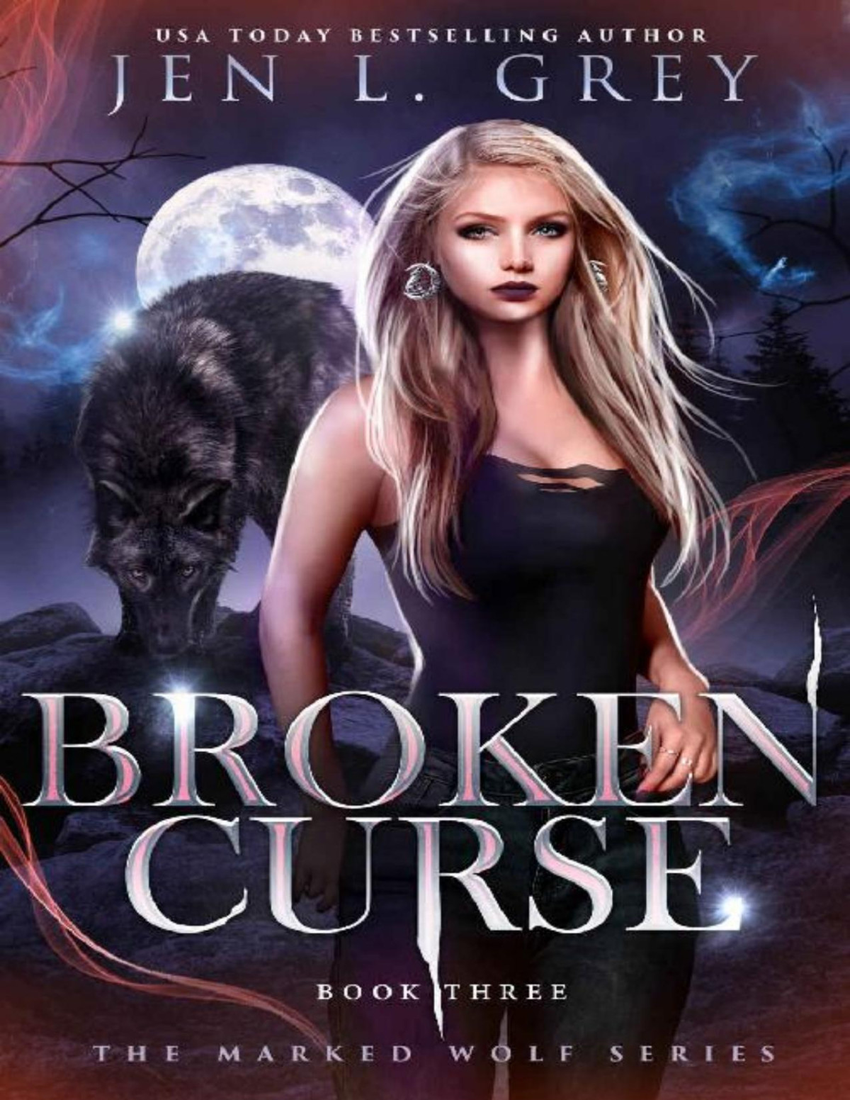 Marked Wolf Trilogy 3 Broken Curse Jen L Grey