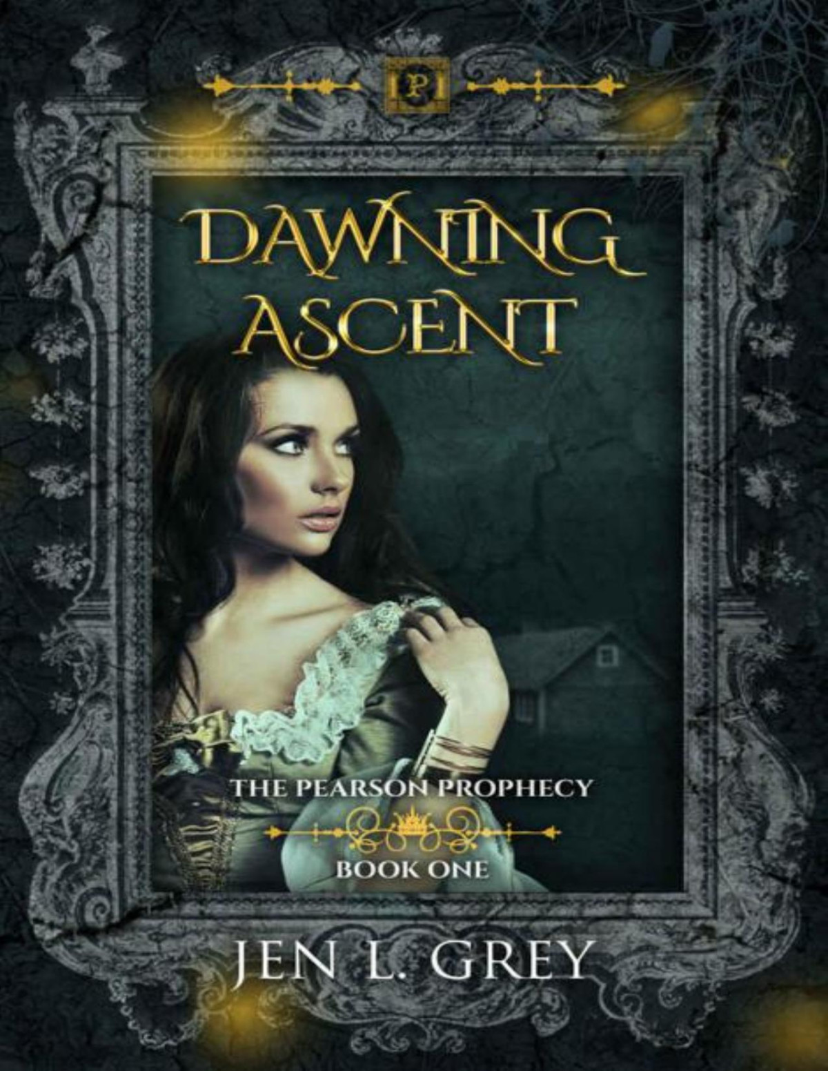 Pearson Prophecy 1 Dawning Ascent Jen L Grey