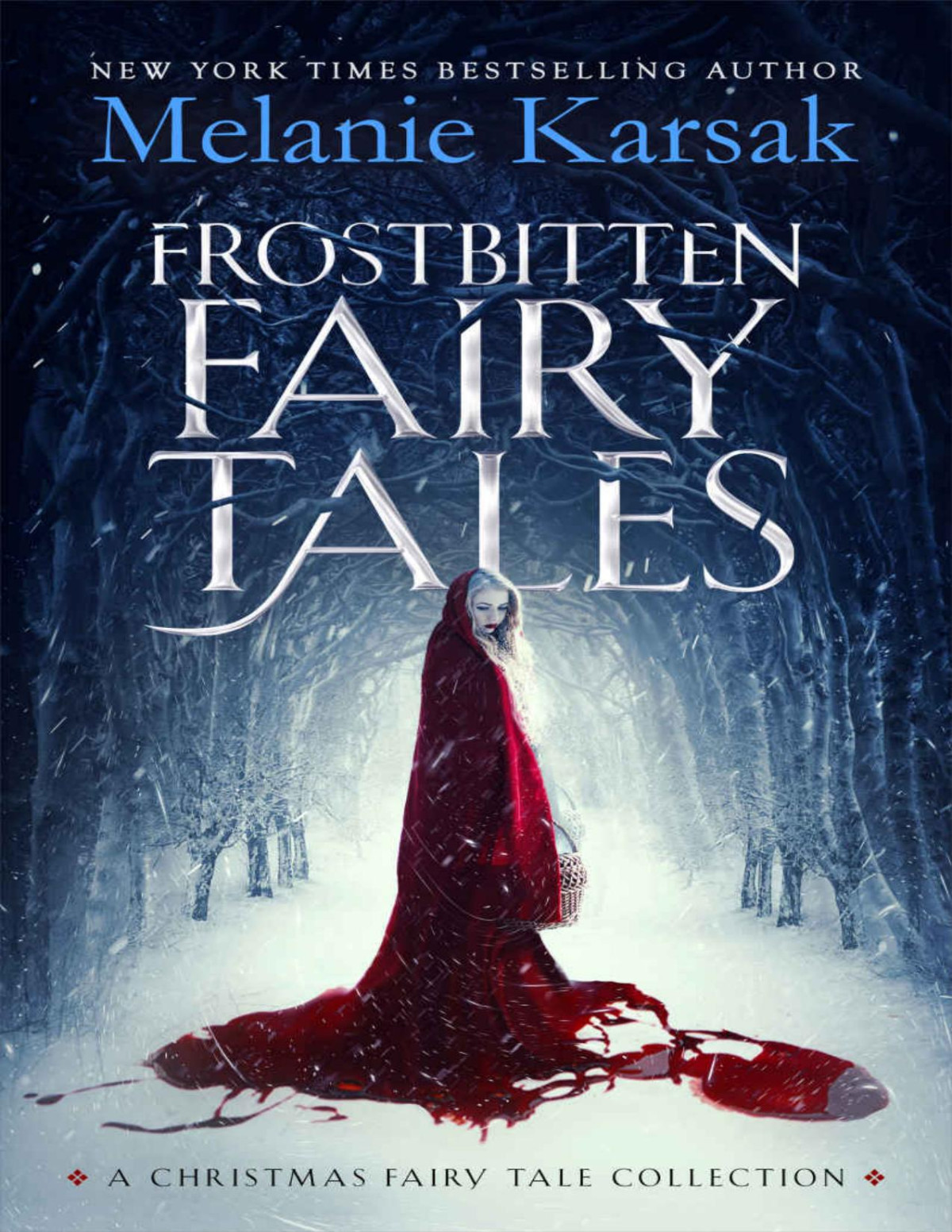 Frostbitten Fairy Tales A Christmas Fairy Tale Collection Melanie Karsak