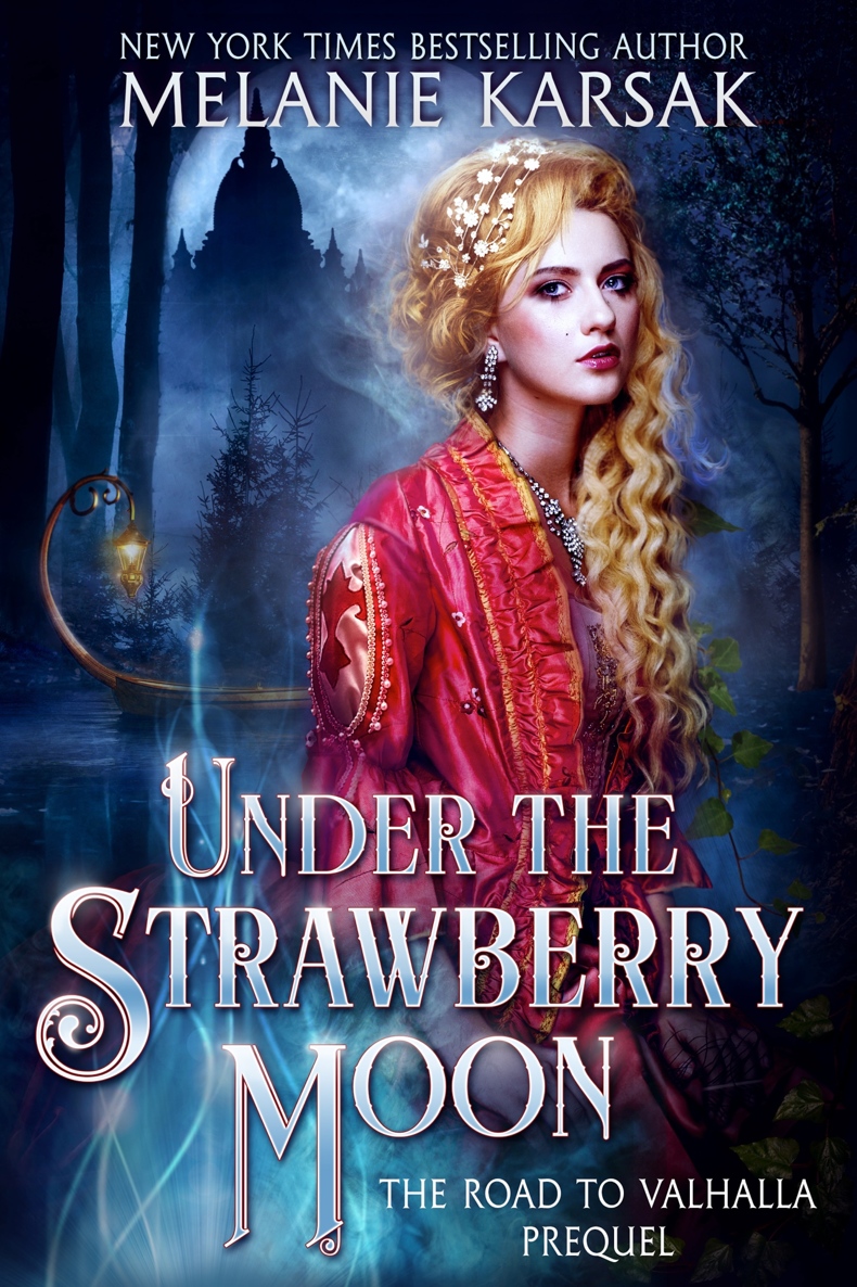 Road To Valhalla 0 Under The Strawberry Moon Melanie Karsak