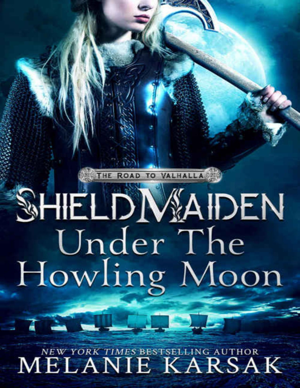 Road To Valhalla 1 Shieldmaiden Under The Howling Moon Melanie Karsak