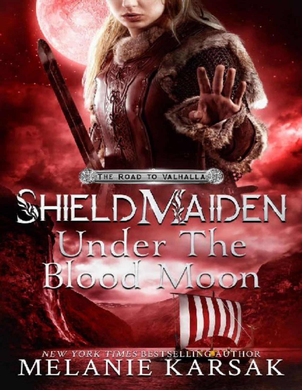 Road To Valhalla 4 Shieldmaiden Under The Blood Moon Melanie Karsak