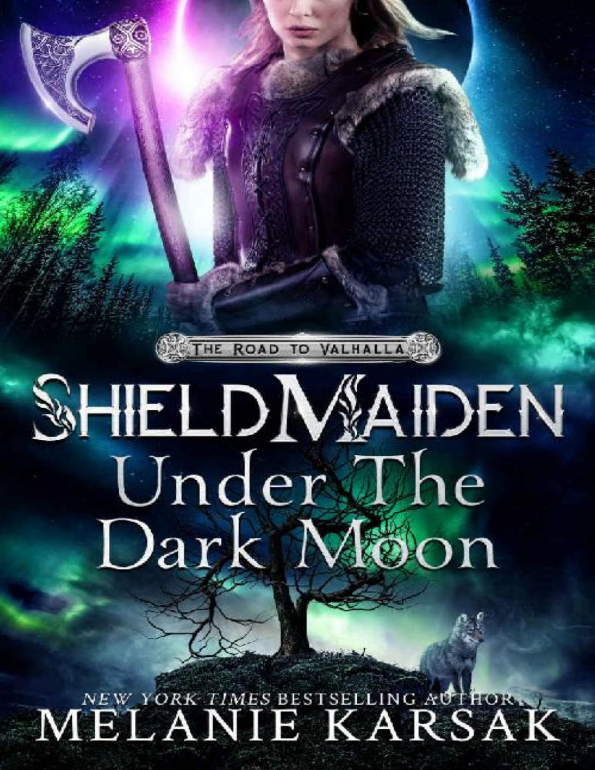 Road To Valhalla 5 Shieldmaiden Under The Dark Moon Melanie Karsak