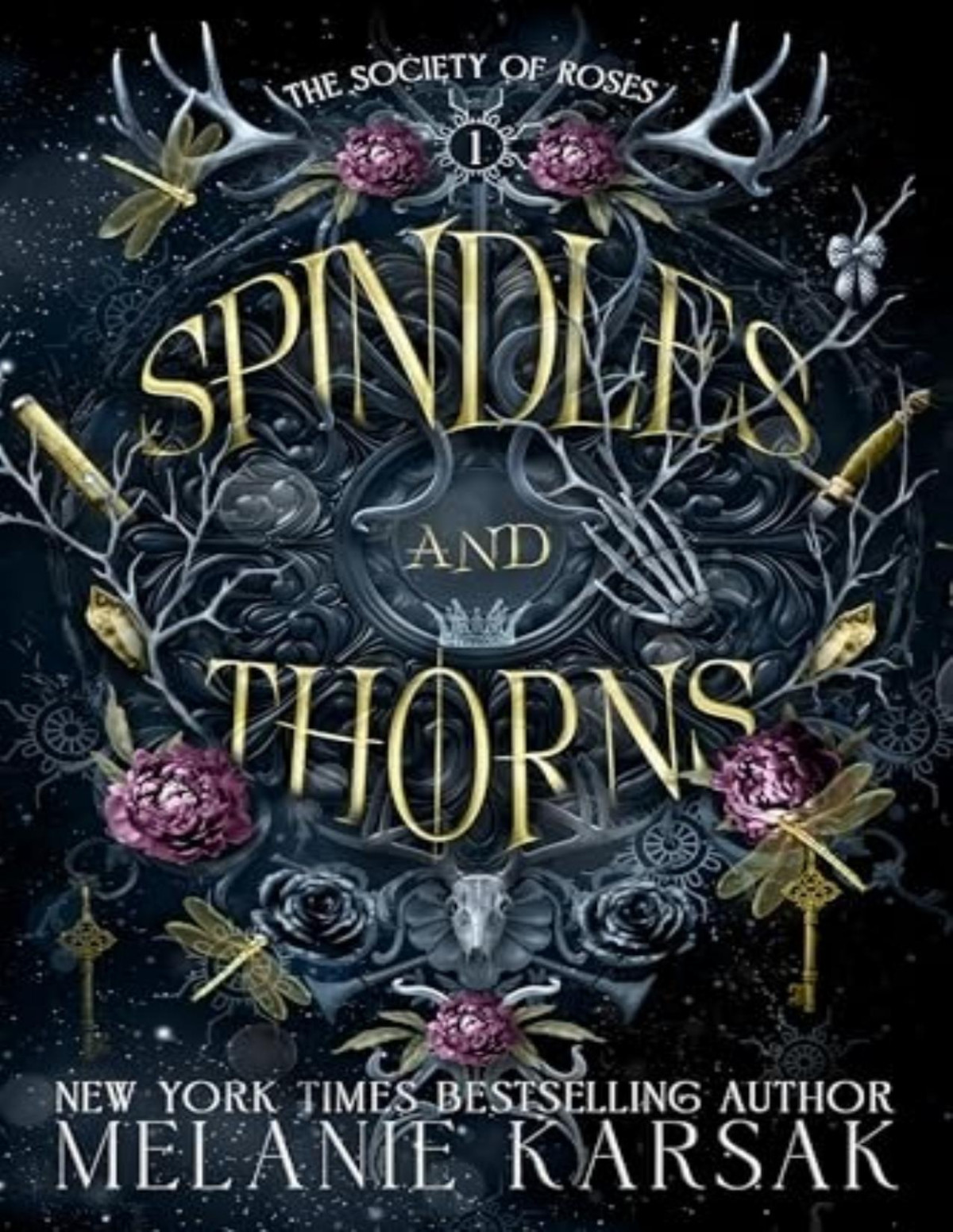 Society Of Roses 1 Spindles And Thorns Melanie Karsak