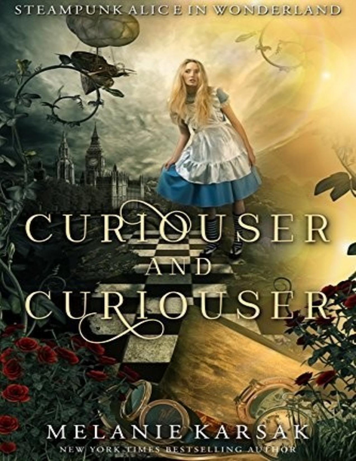 Steampunk Fairy Tales 1 Curiouser And Curiouser Steampunk Alice In Wonderland Melanie Karsak