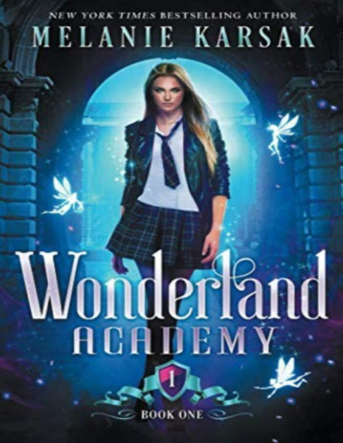 Wonderland Academy 1 Wonderland Academy Year One Melanie Karsak