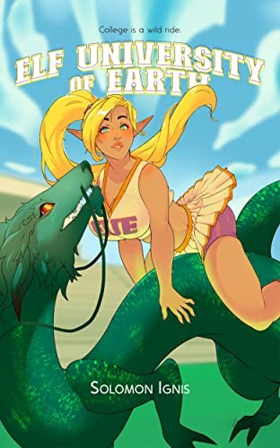 Elf University Of Earth A Slice Of Life College Haremlit Adventure Solomon Ignis