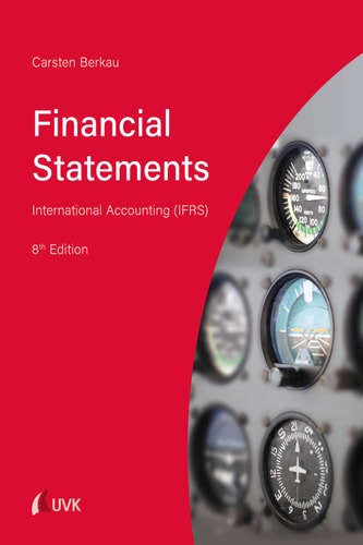 Financial Statements International Accounting Ifrs 8th Revised Edition 8th Edition Carsten Berkau