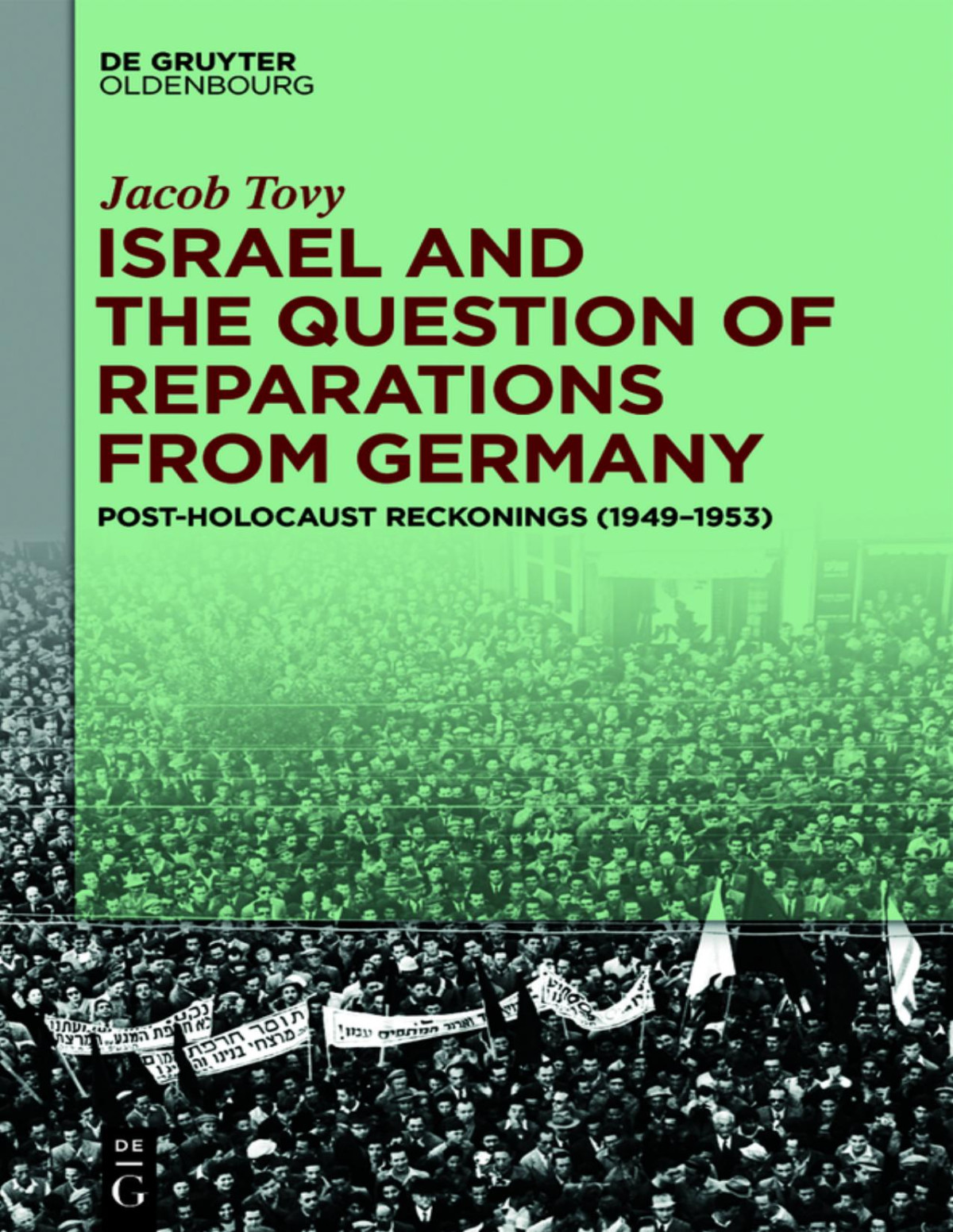 Israel And The Question Of Reparations From Germany Jacob Tovy