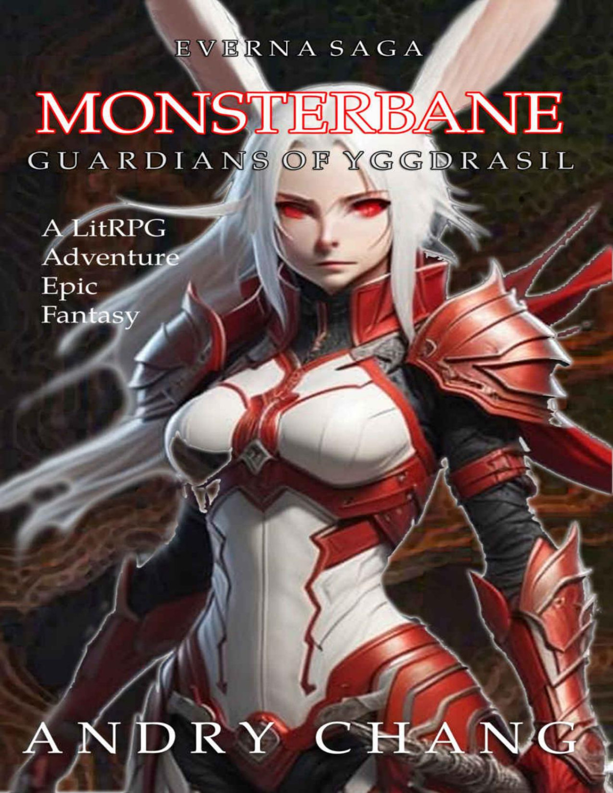 Everna Saga Monsterbane 2 Guardians Of Yggdrasil A Litrpg Epic Adventure Fantasy Novel Andry Chang