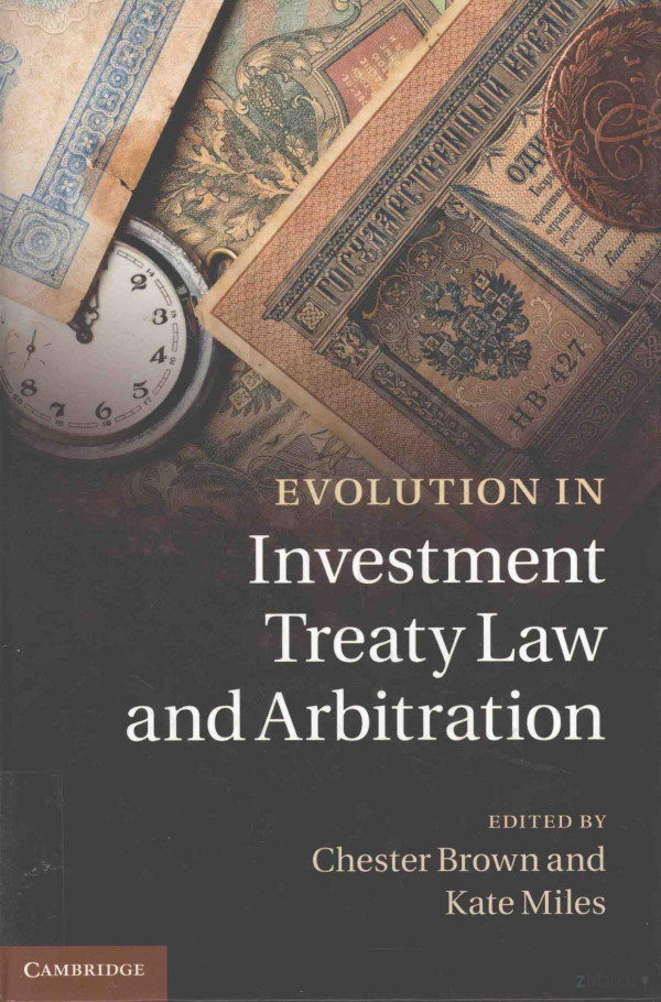 Evolution In Investment Traety Law And Arbitration 2011th Edition Chester Brown And Kate Miles