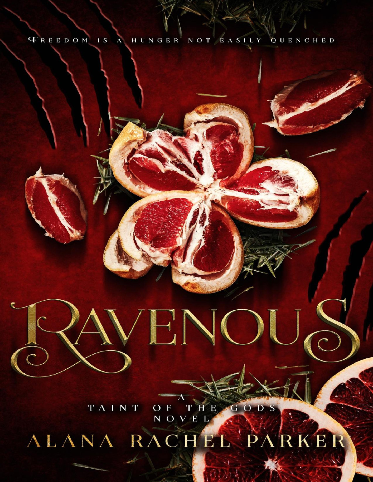 Ravenous A Dark Romantasy Inspired By Red Riding Hood Taint Of The Gods Book 1 Alana Rachel Parker