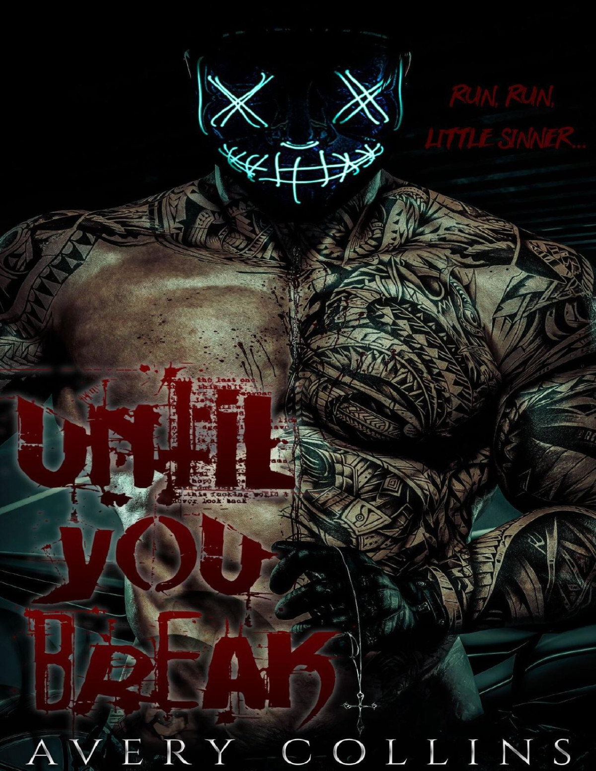 Until You Break 1st Edition Avery Collins