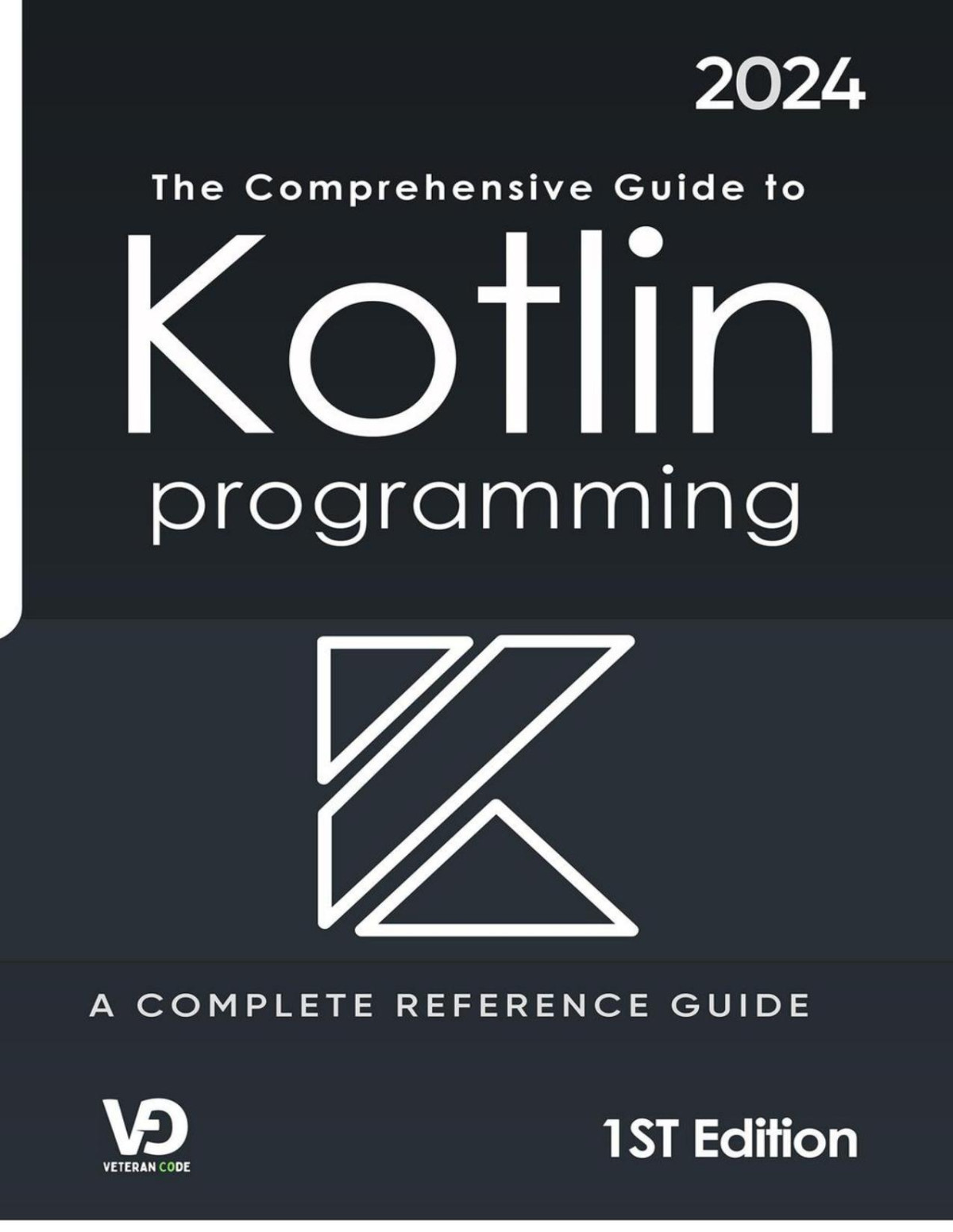 The Comprehensive Guide To Kotlin Programming A Complete Reference Guide Madison Giroux