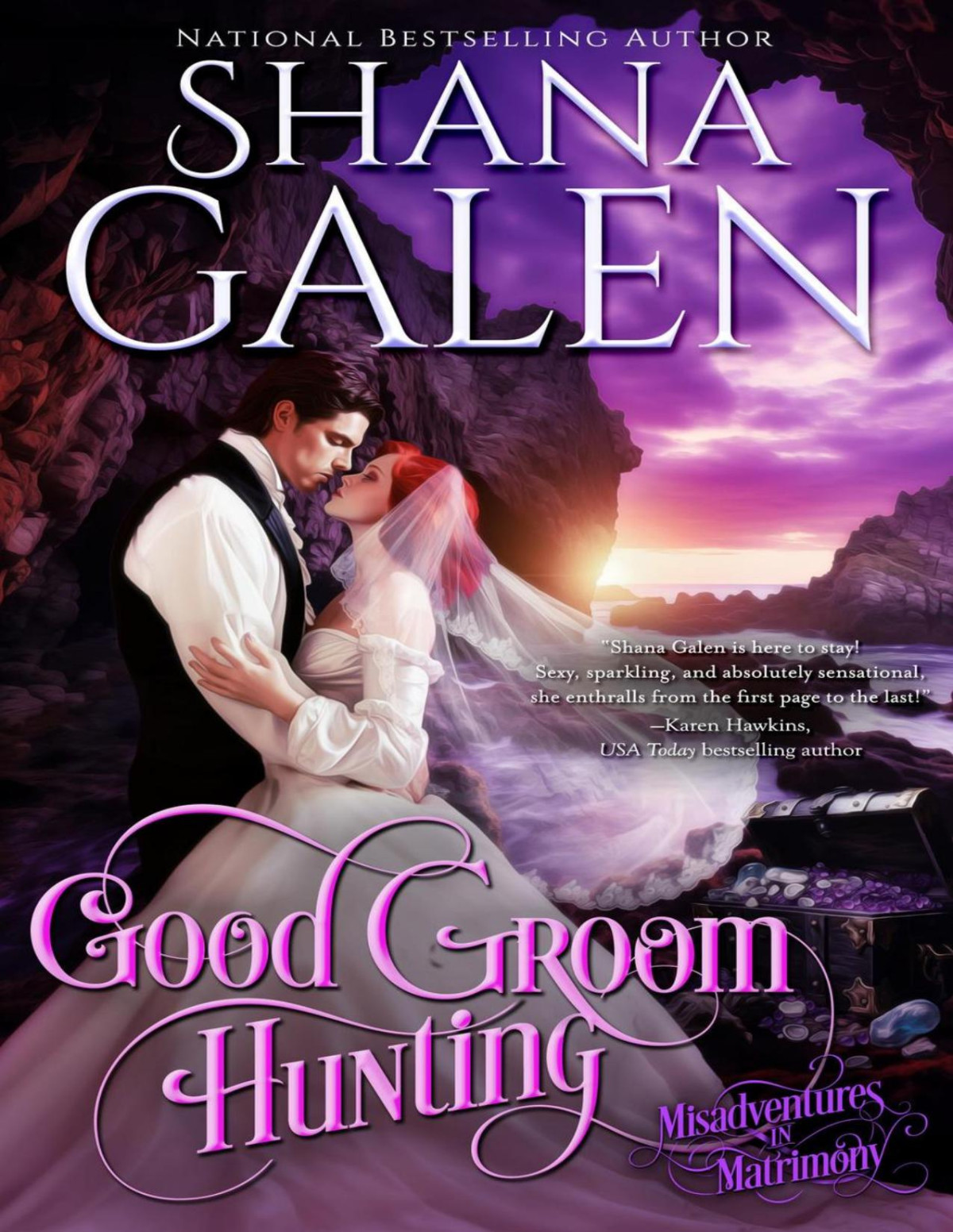 Good Groom Hunting Misadventures In Matrimony 2 Shana Galen