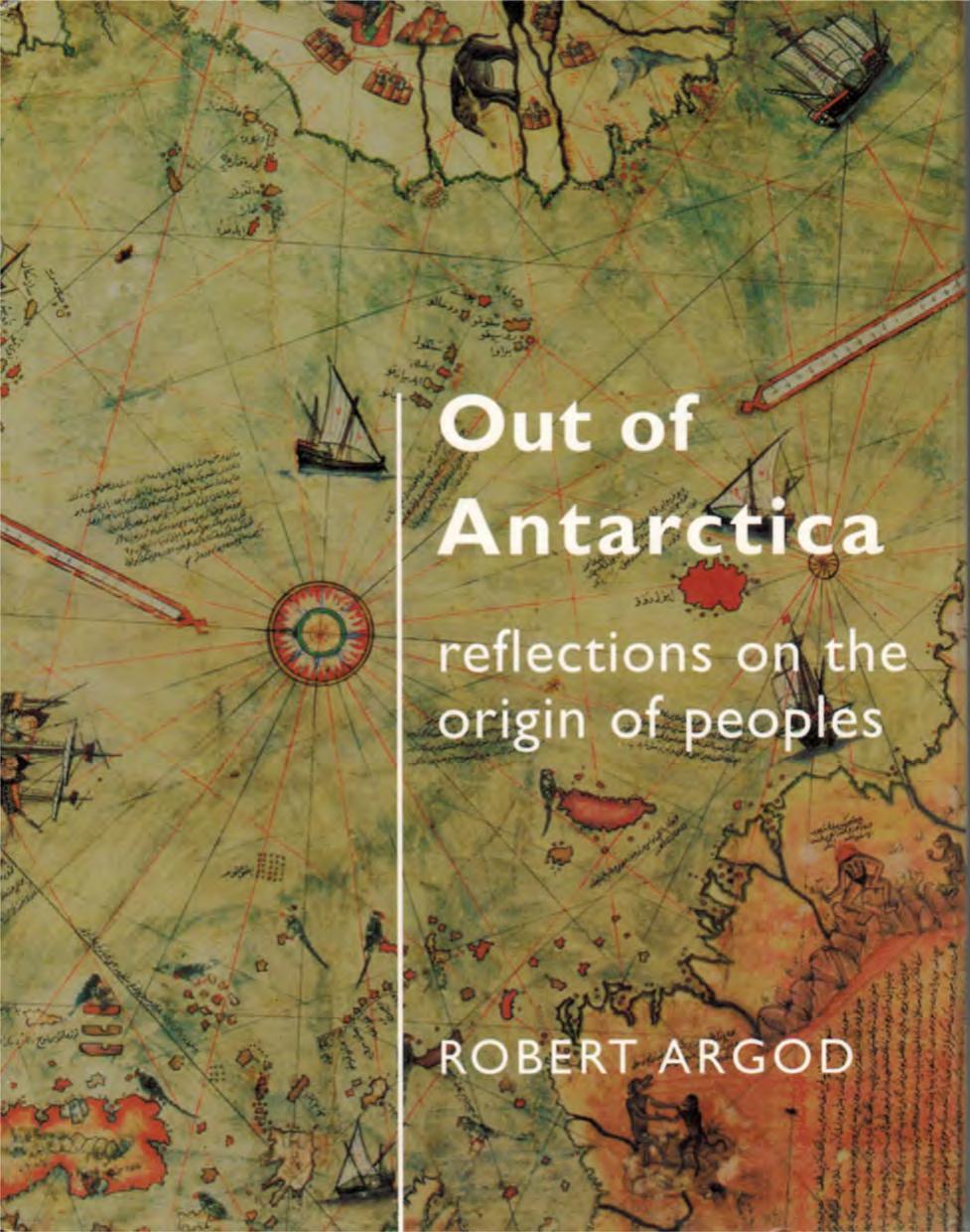 Out Of Antarctica Reflections On The Origins Of Peoples Robert Argod
