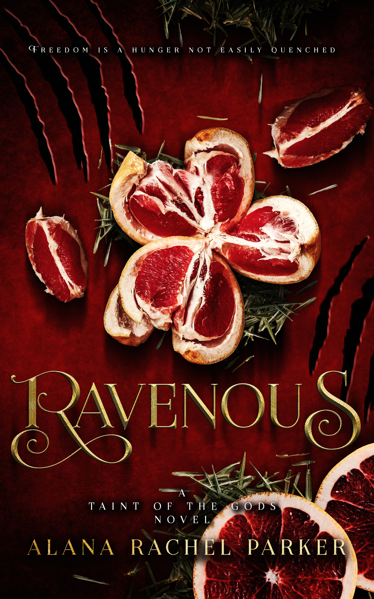 Ravenous A Dark Romantasy Inspired By Red Riding Hood Taint Of The Gods Book 1 Alana Rachel Parker