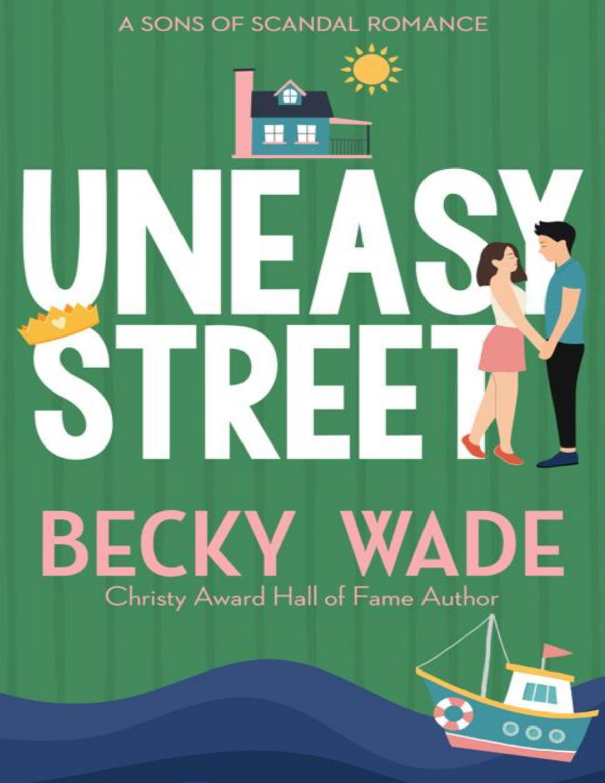 Uneasy Street A Sweet Enemies To Lovers Romance Becky Wade