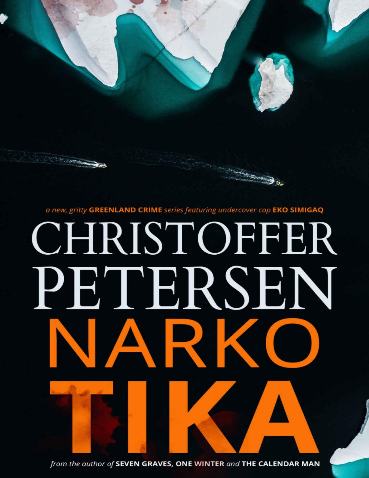 Narkotika An Explosive Mix Of Drugs Deceit And Deception Greenland Undercover Book 1 Christoffer Petersen