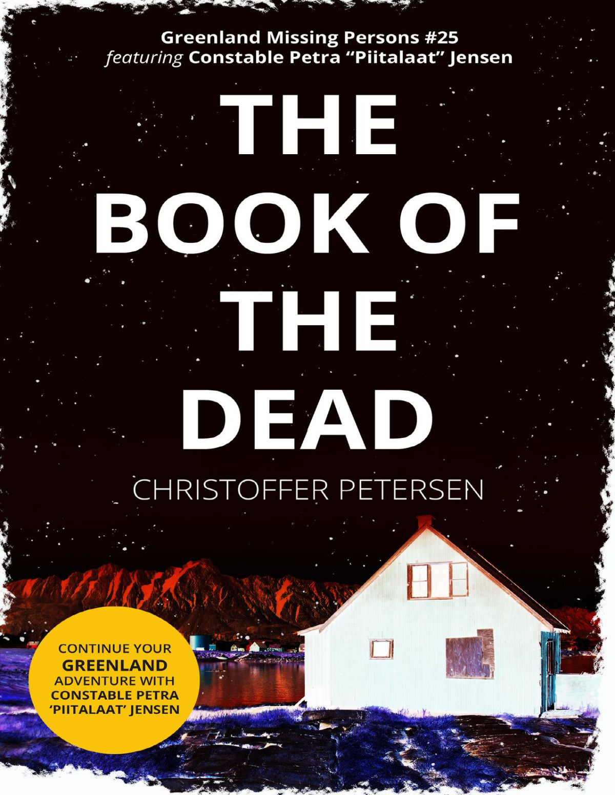 The Book Of The Dead A Constable Petra Jensen Novella Greenland Missing Persons 25 Christoffer Petersen