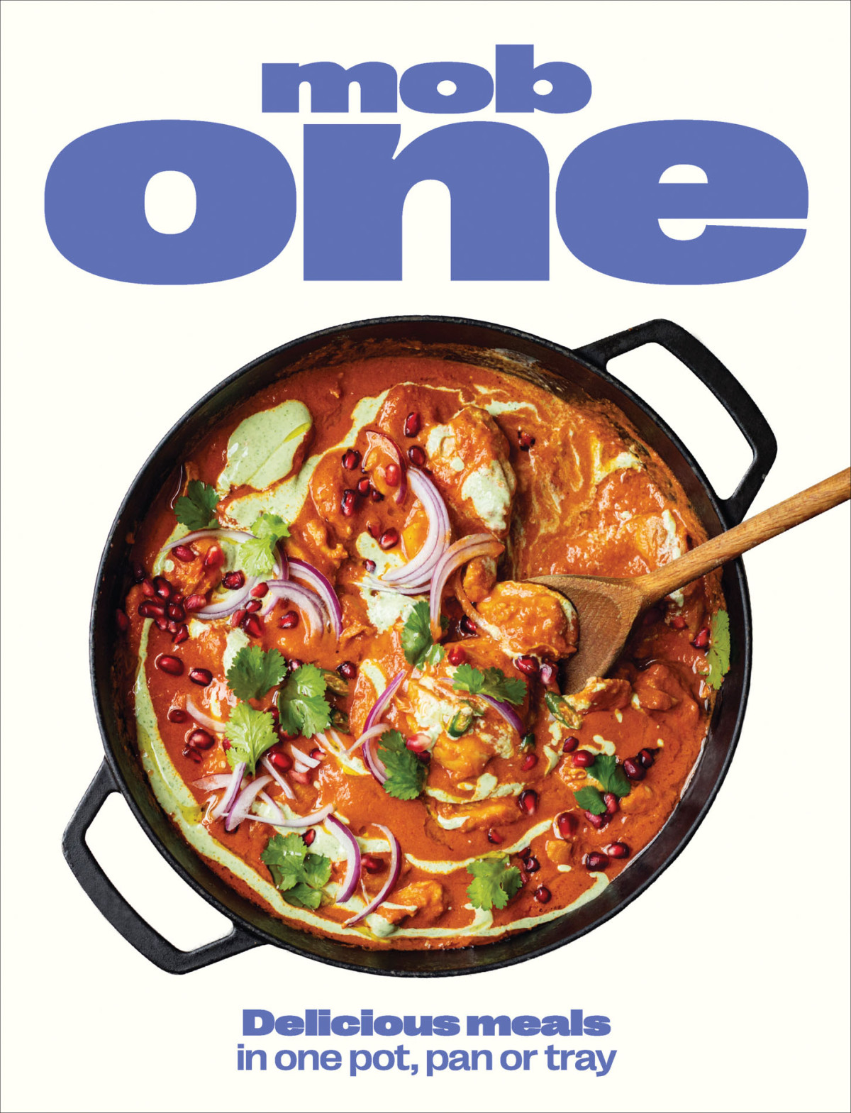 Mob One Delicious Meals In One Pot Pan Or Tray Mob