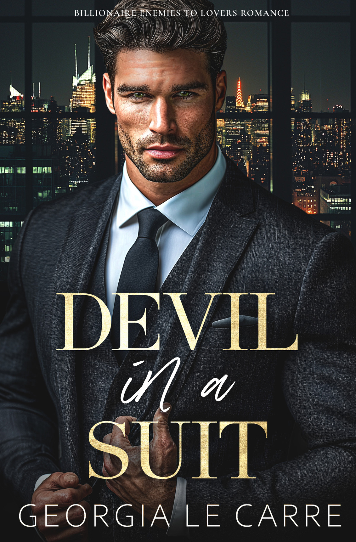 Devil In A Suit Billionaire Enemies To Lovers Romance Georgia Le Carre