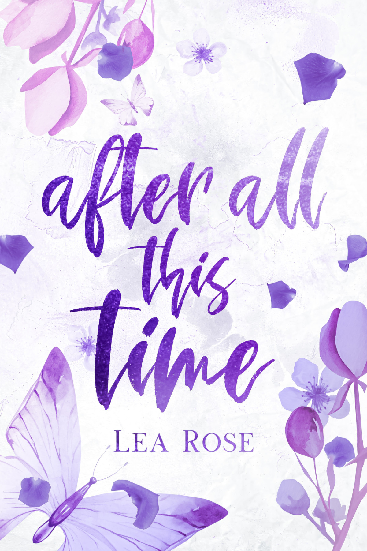 After All This Time Breaking The Rules Book 2 Lea Rose