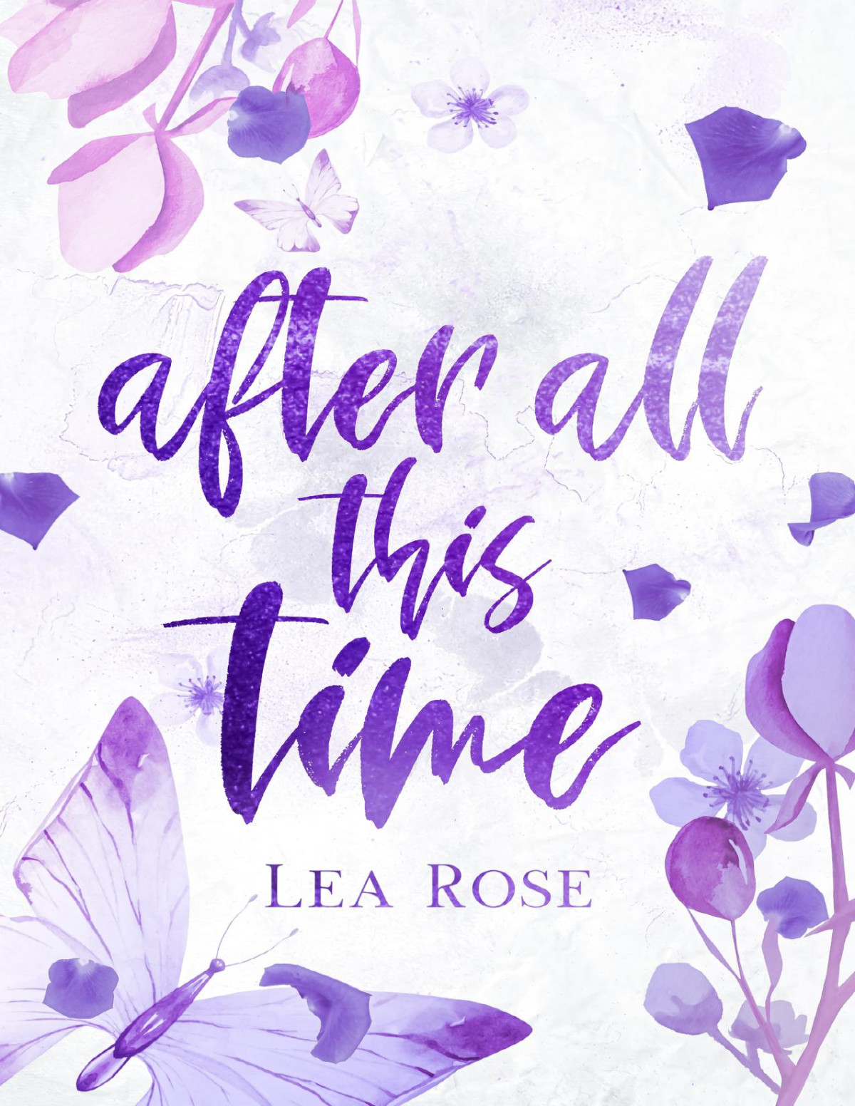 After All This Time Breaking The Rules Book 2 Lea Rose