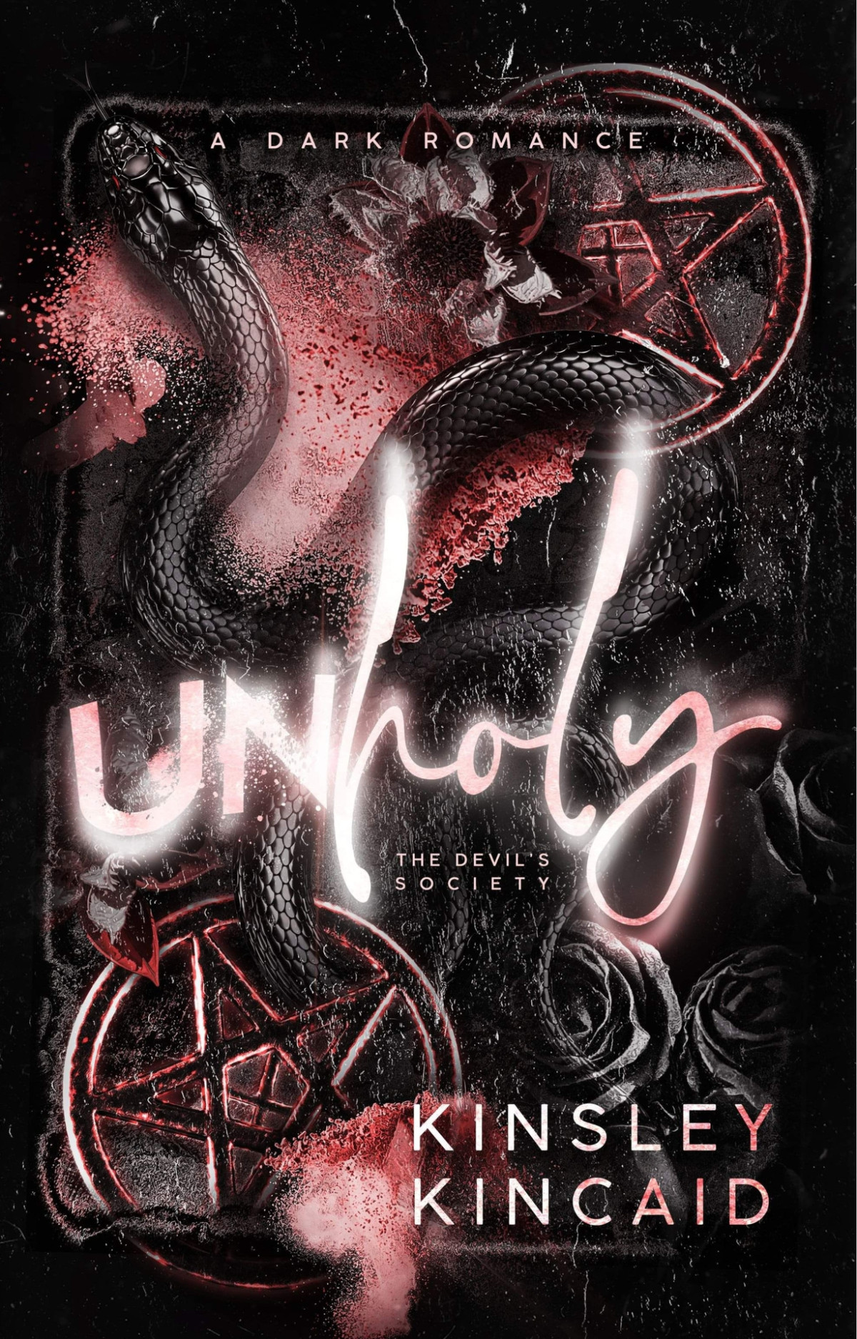 Unholy A Dark Domme Enemies To Lovers Secret Society Romance The Devils Society Book 3 Kinsley Kincaid