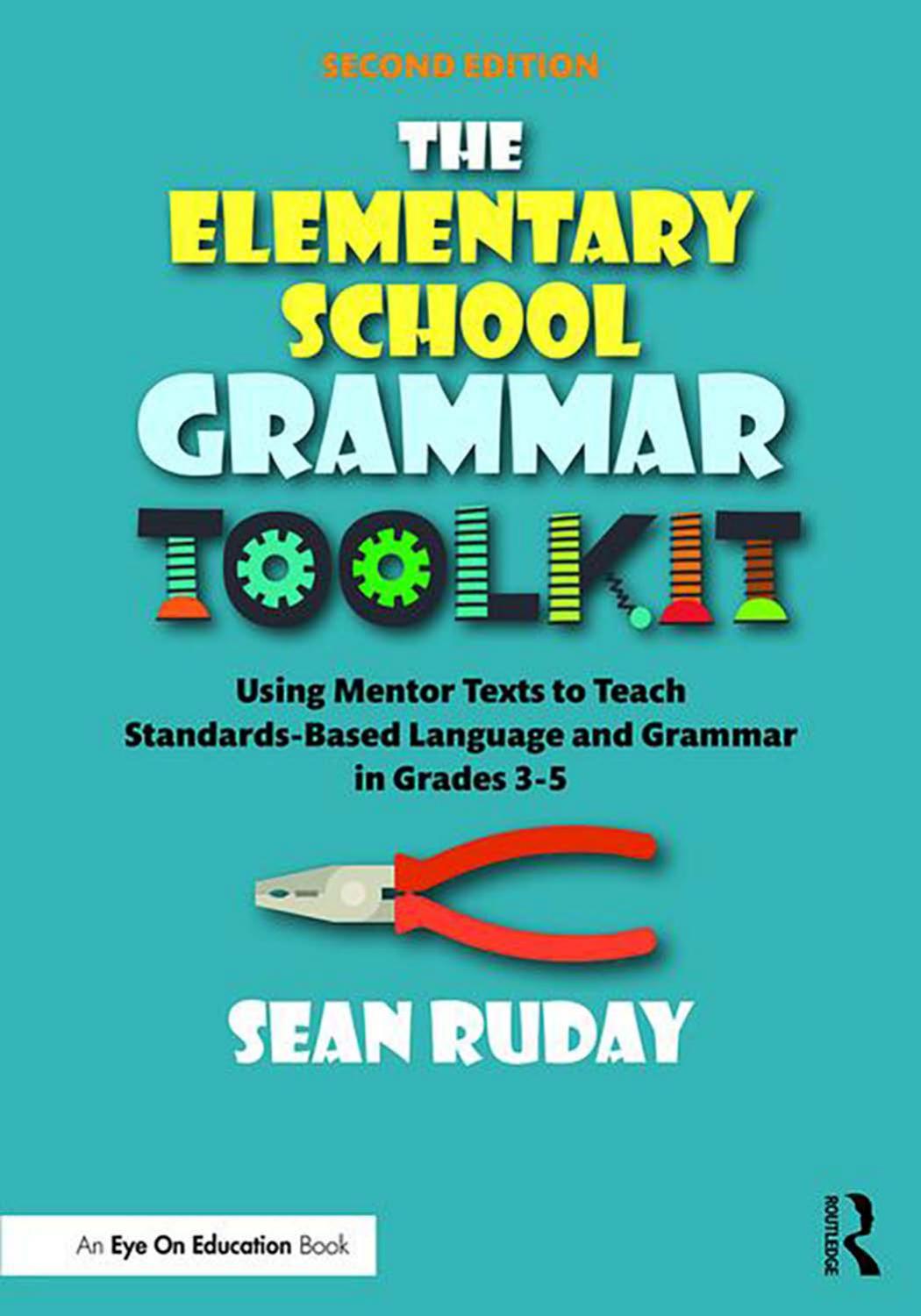 The Elementary School Grammar Toolkit 2nd Sean Ruday