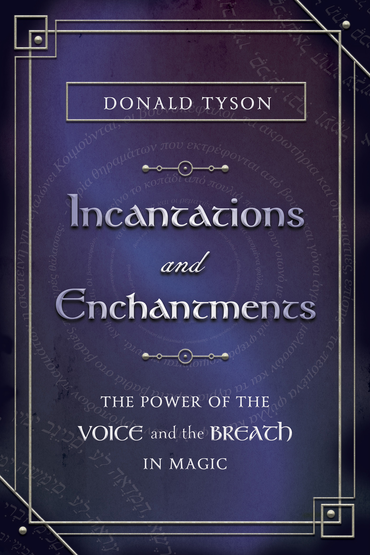 Incantations And Enchantments Donald Tyson