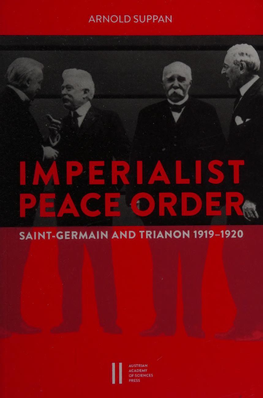 The Imperialist Peace Order In Central Europe Saintgermain And Trianon 19191920 Arnold Suppan