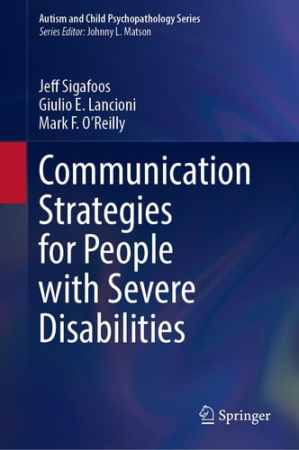 Communication Strategies For People With Severe Disabilities Jeff Lancioni Sigafoos Giulio E Oreilly