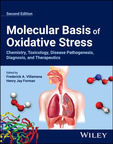 Molecular Basis Of Oxidative Stress Chemistry Toxicology Disease Pathogenesis Diagnosis And Therapeutics 2nd Edition 2nd Edition Frederick A Villamena