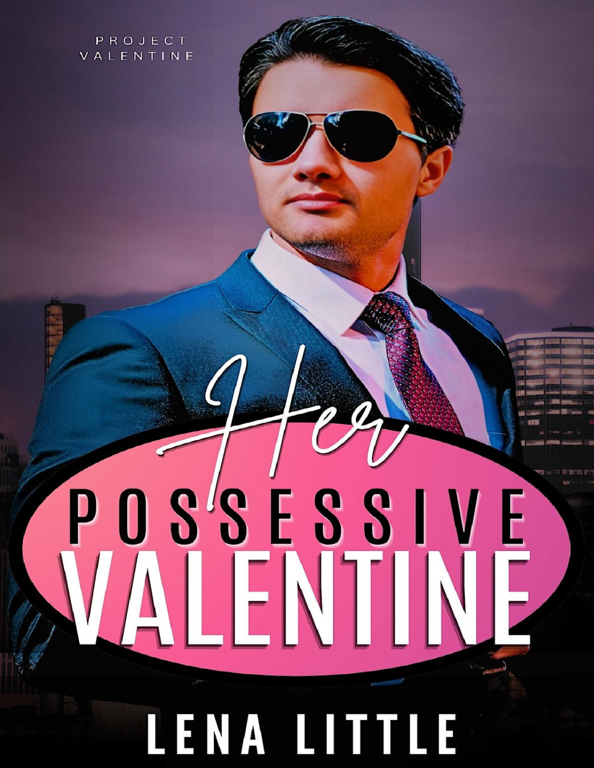 Her Possessive Valentine Project Valentine Lena Little