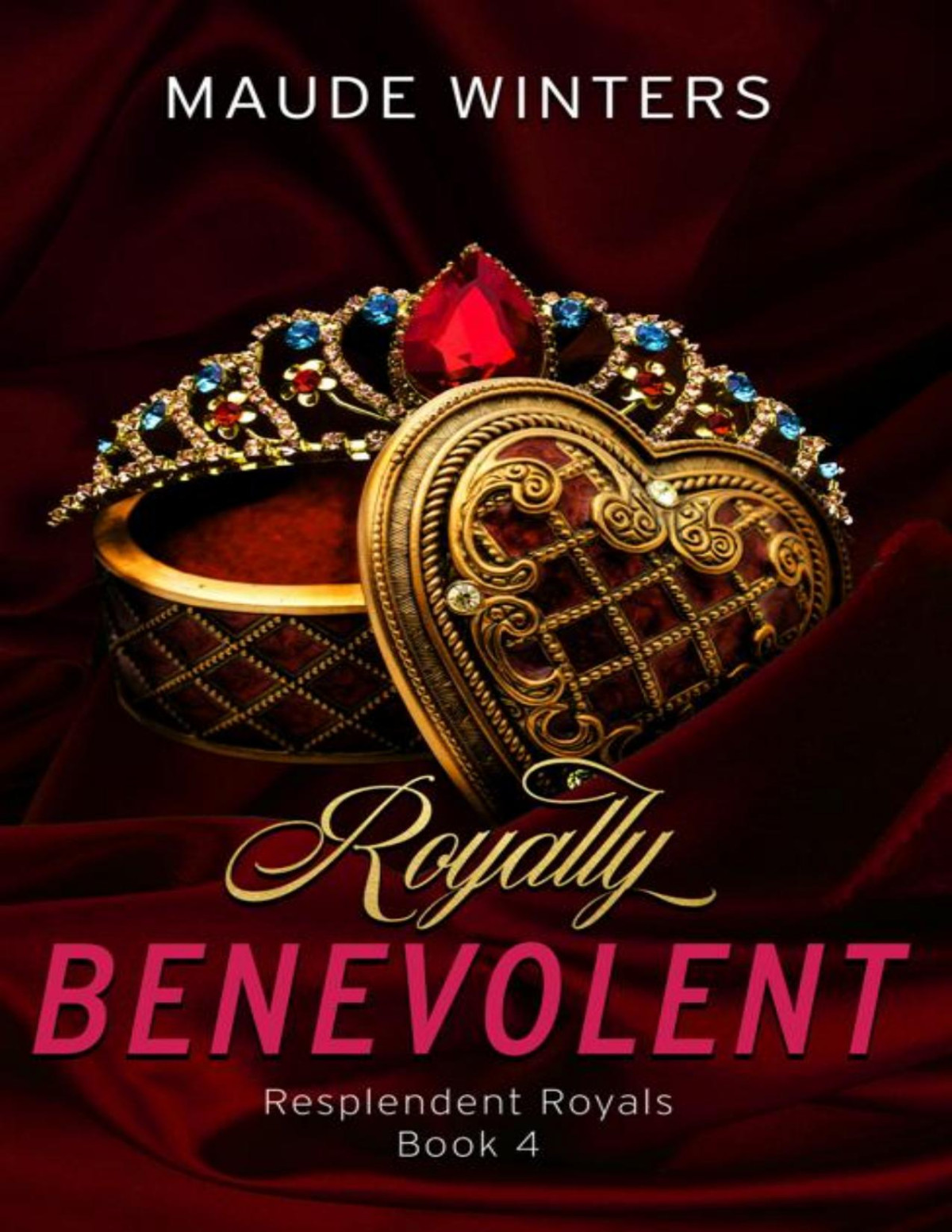 Royally Benevolent A Billionaire Single Dad Romance Resplendent Royals Book 4 Maude Winters