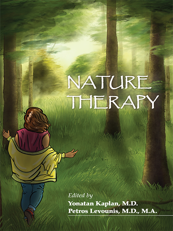 Nature Therapy Yonatan Kaplan Md Petros Levounis Md Ma