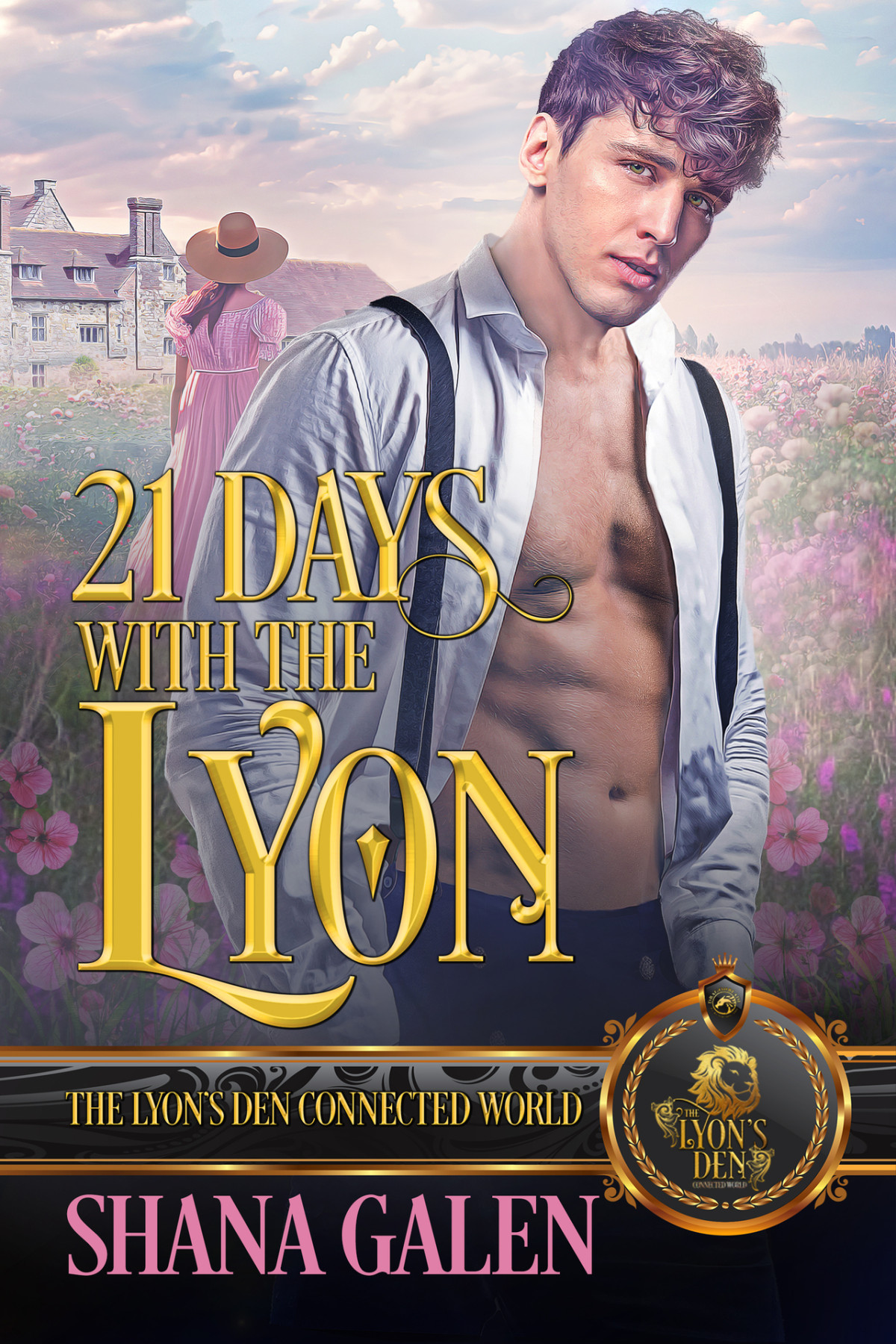 21 Days With The Lyon The Lyons Den Connected World Shana Galen