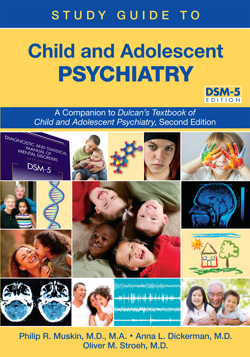 Study Guide To Child And Adolescent Psychiatry Philip R Muskin
