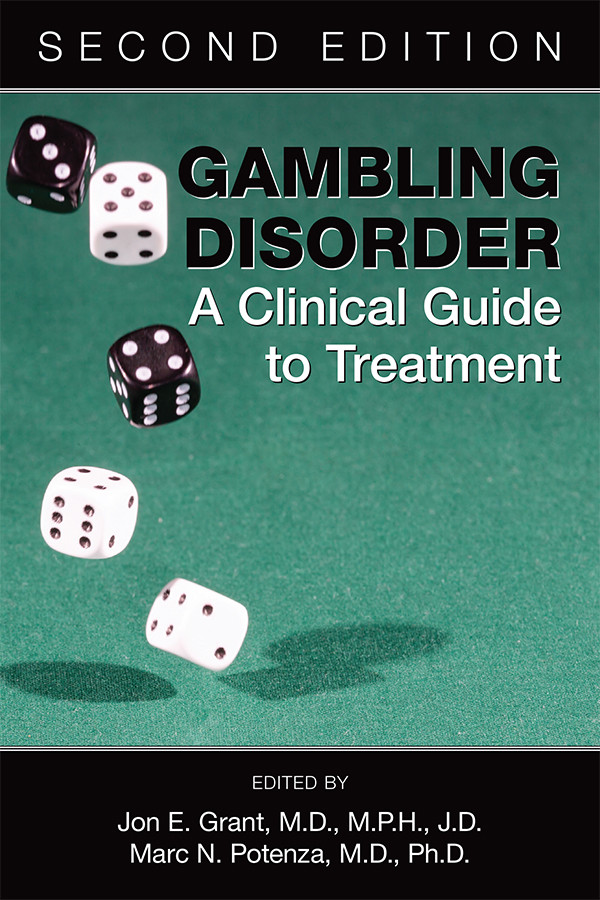 Gambling Disorder A Clinical Guide To Treatment Jon E Grant