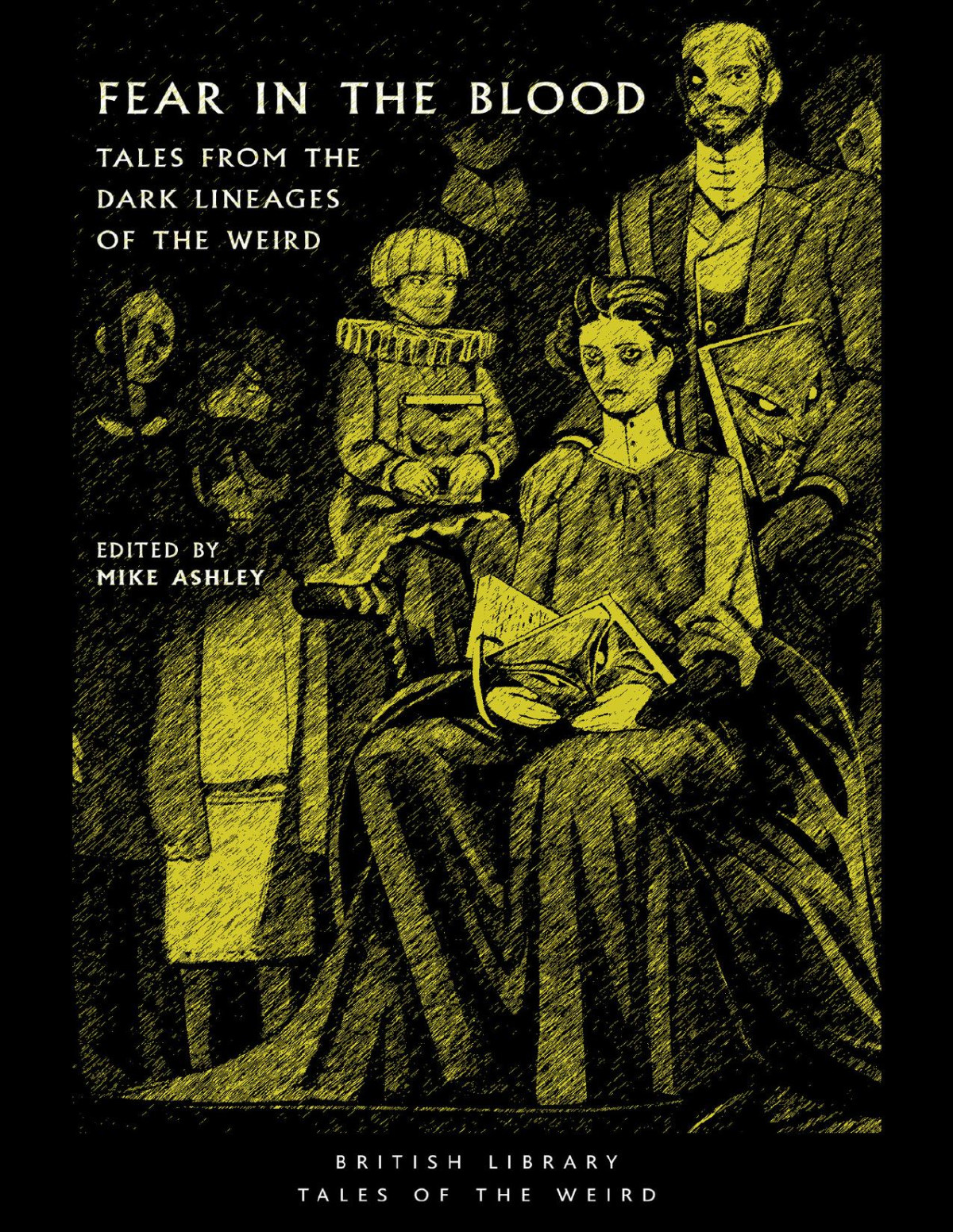 Fear In The Blood Tales From The Dark Lineages Of The Weird Mike Ashley