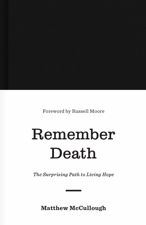 Remember Death Matthew Mccullough